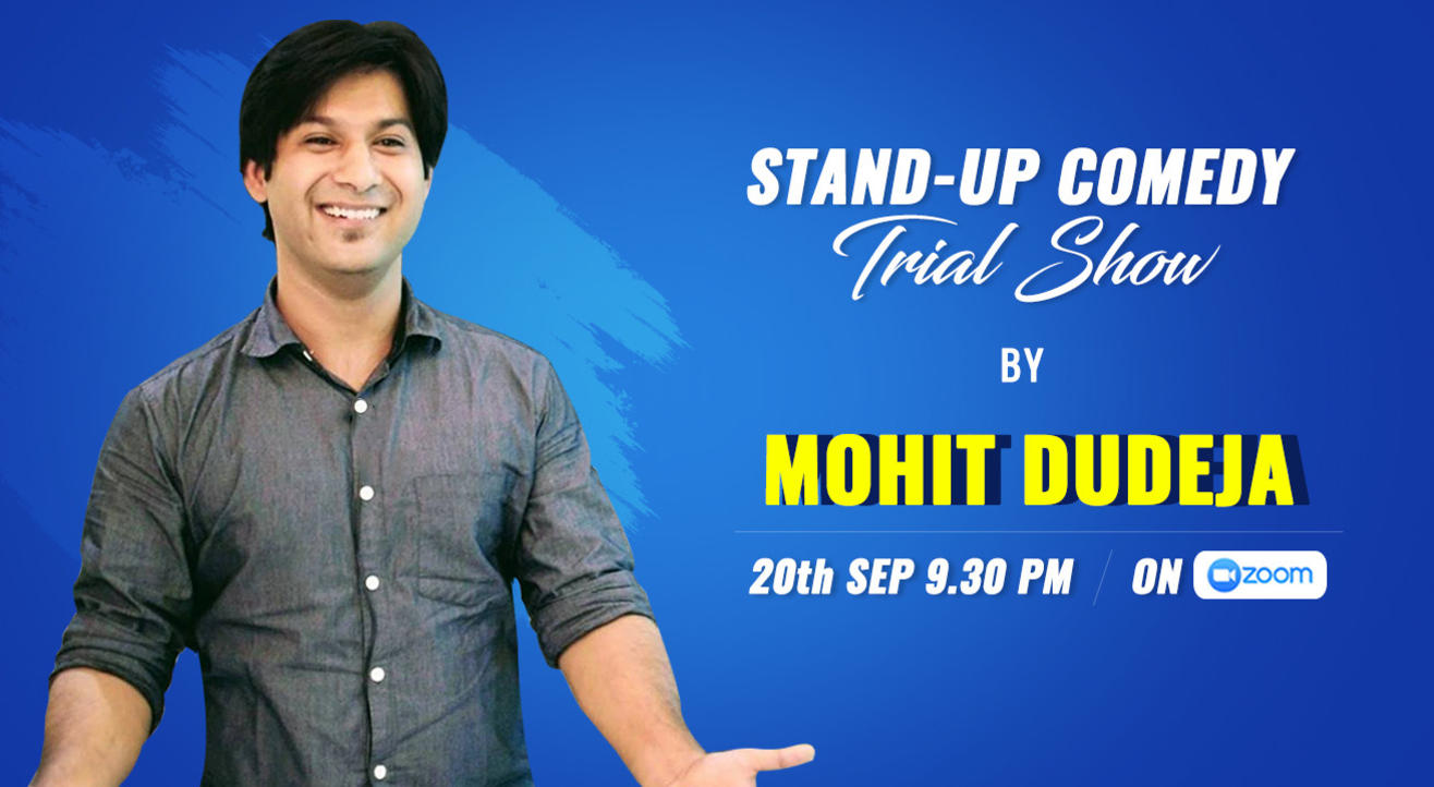 Stand-Up Comedy Trial Show - by Mohit Dudeja