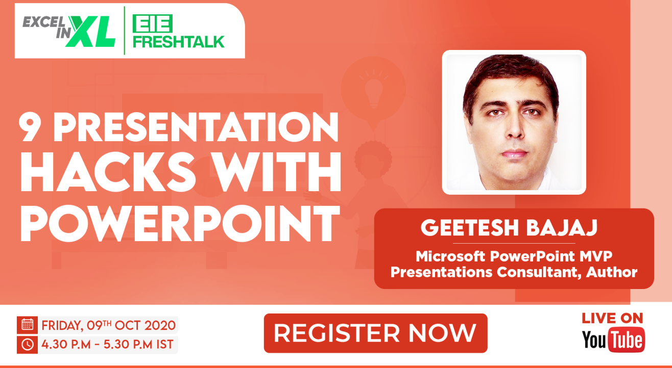 9 Presentation Hacks with PowerPoint by Geetesh Bajaj | #EiEFreshTalk by Excel in Excel