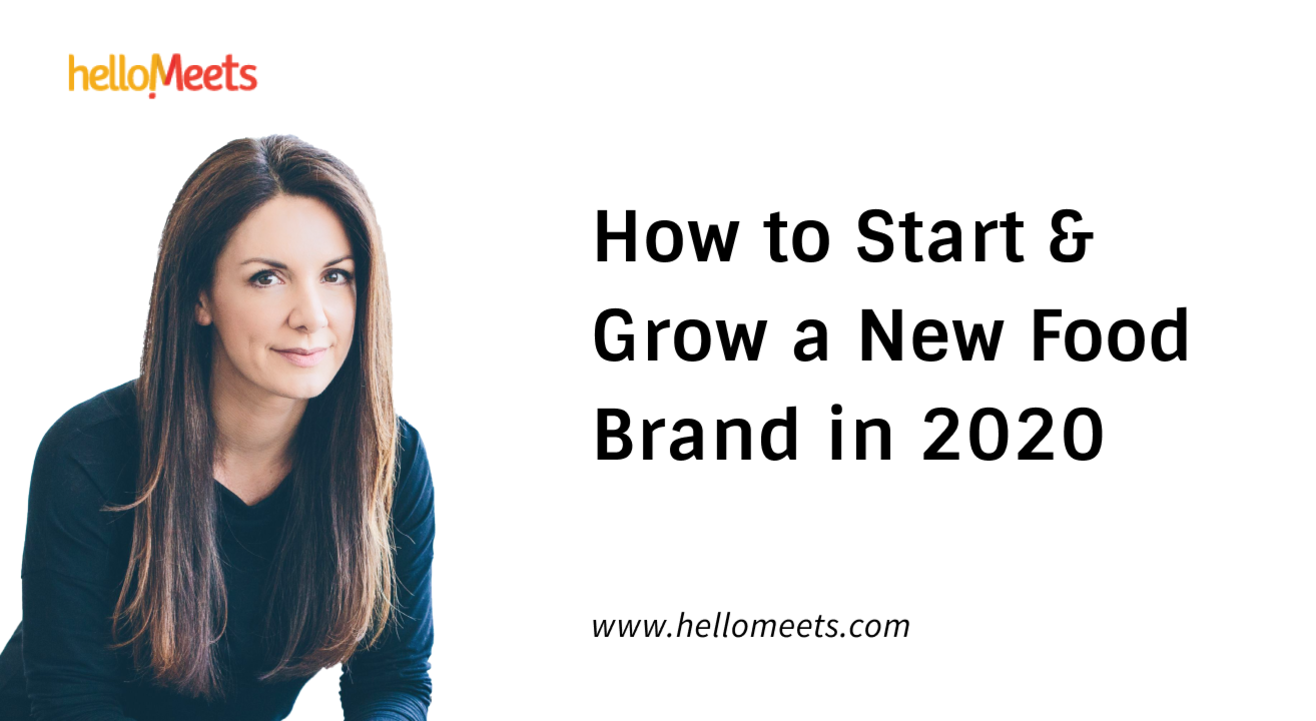 How to Start & Grow a New Food Brand in 2020
