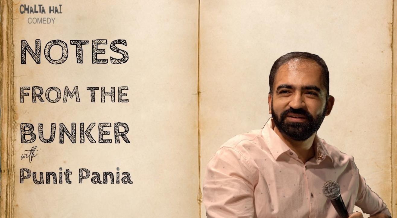 Notes From The Bunker with Punit Pania