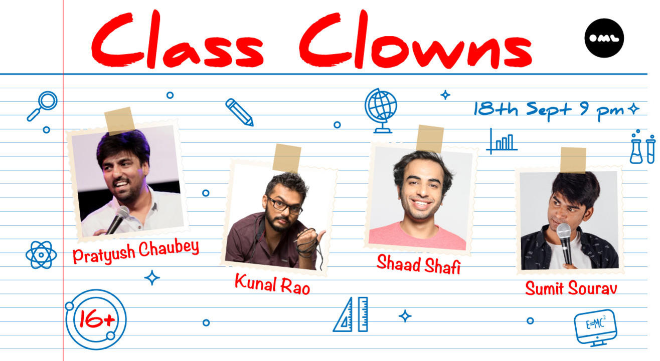Class Clowns feat. Kunal Rao, Shaad Safi, Pratyush Chaubey and Sumit Sourav