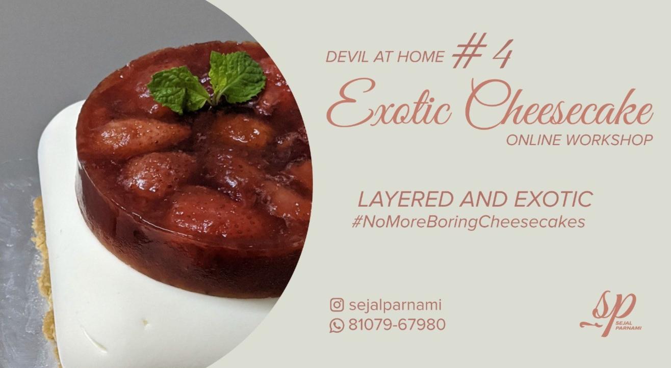 Eggless Layered and Exotic Cheesecake Workshop by Sejal Parnami 