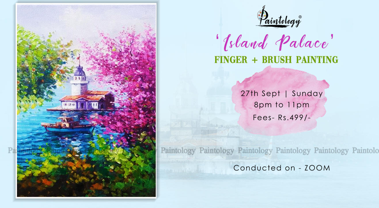 Island Palace’ Finger + brush painting workshop