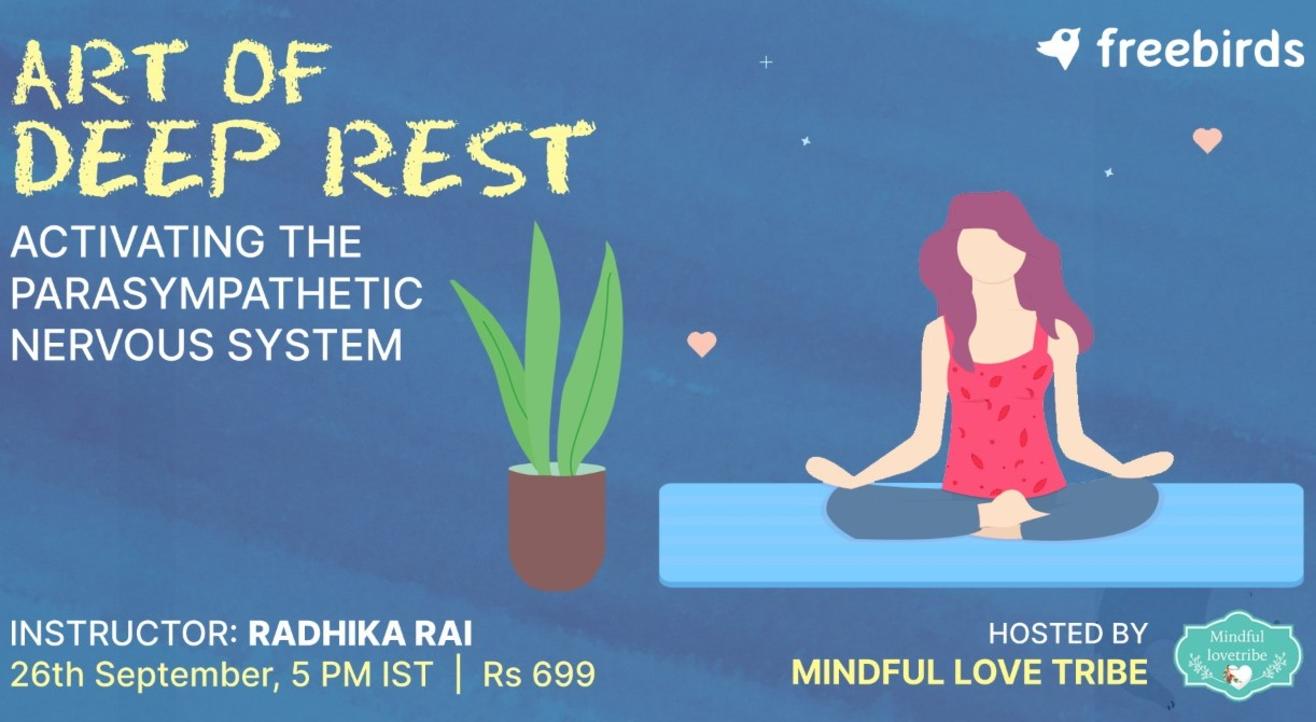 Art of Deep Rest : Activating the Parasympathetic Nervous System