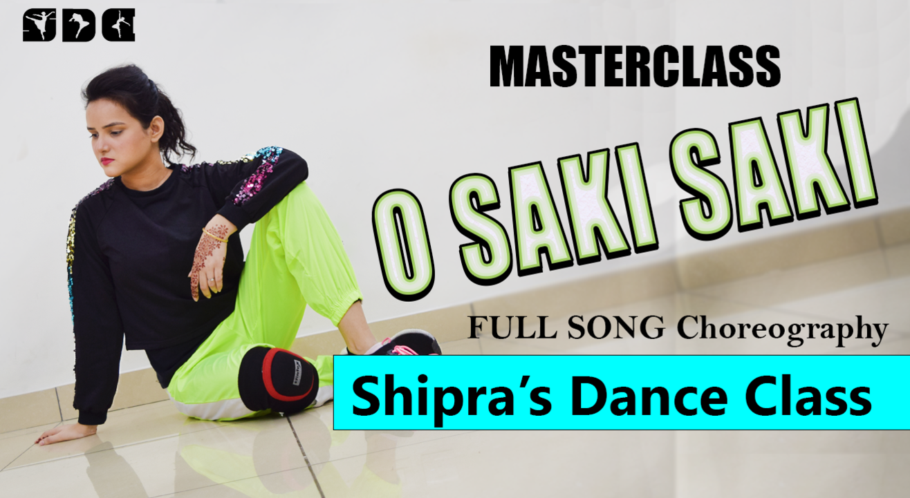 O SAKI SAKI - Learn Dance with Me - Shipra Sharma - Full Dance Choreography