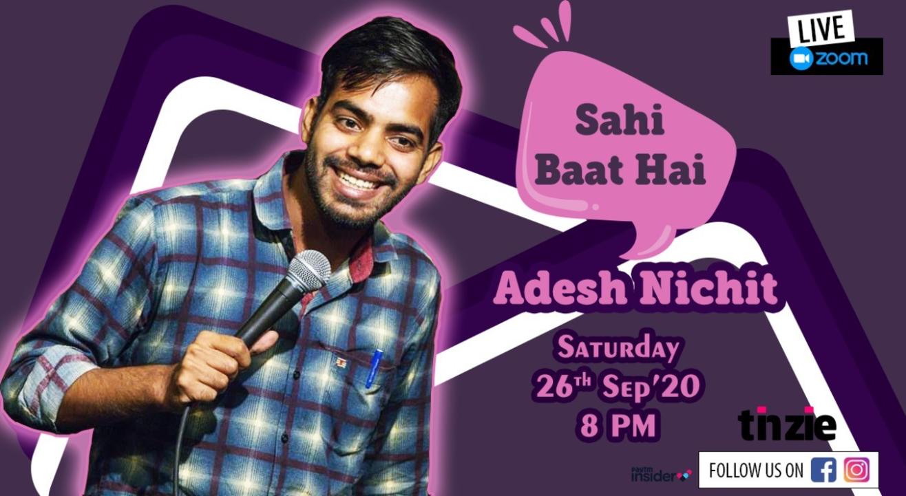 Tinzie presents “Sahi Baat Hai” Ft. Adesh Nichit