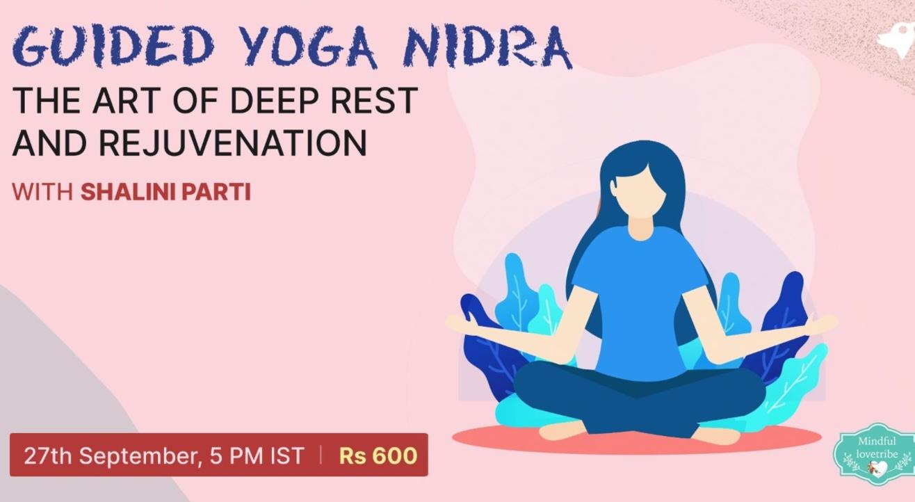 Guided Yoga Nidra : Art of Deep Rest & Rejuvenation