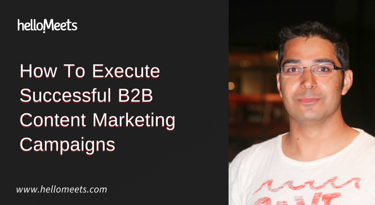 How To Execute Successful B2B Content Marketing Campaigns