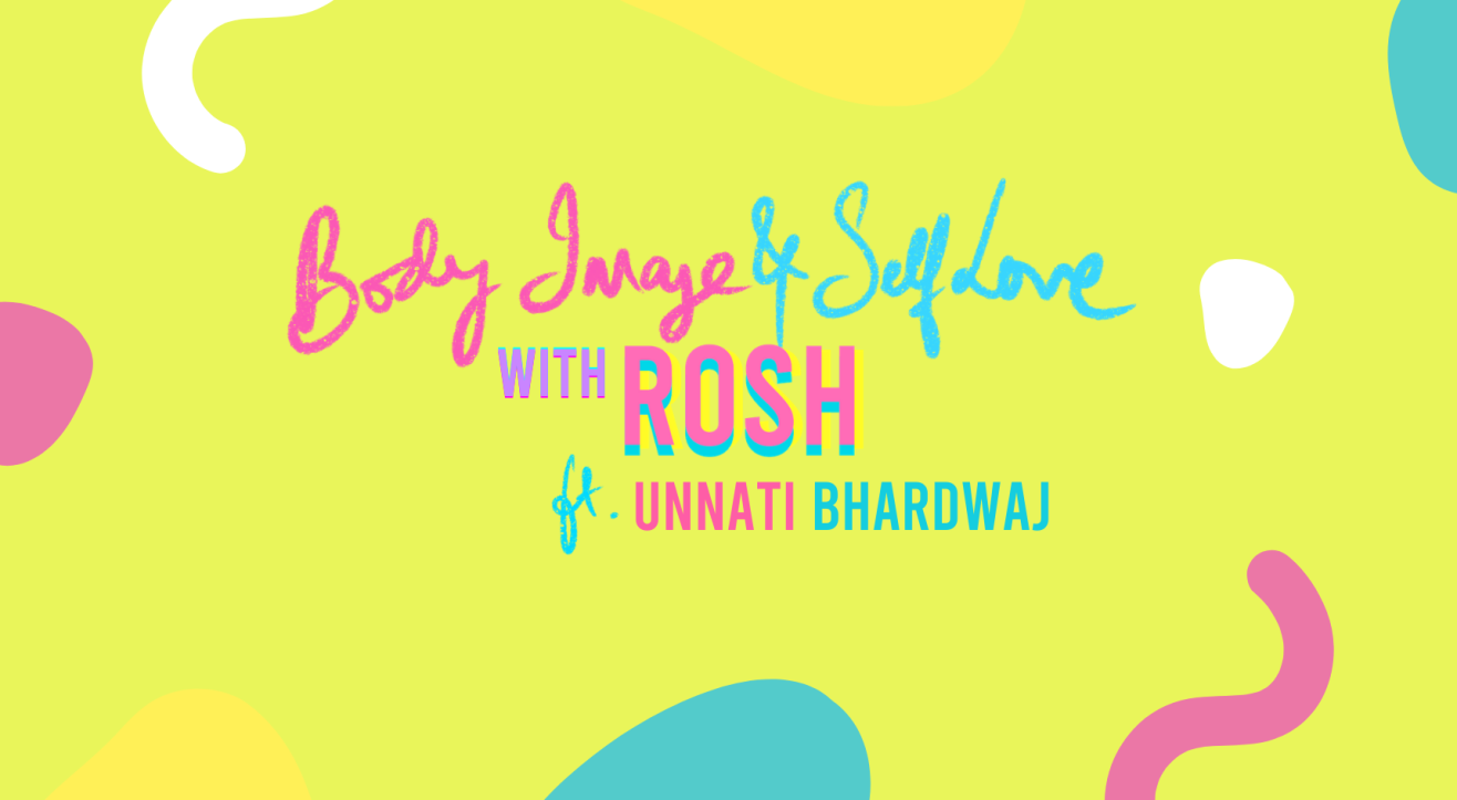 Understanding body image and self love