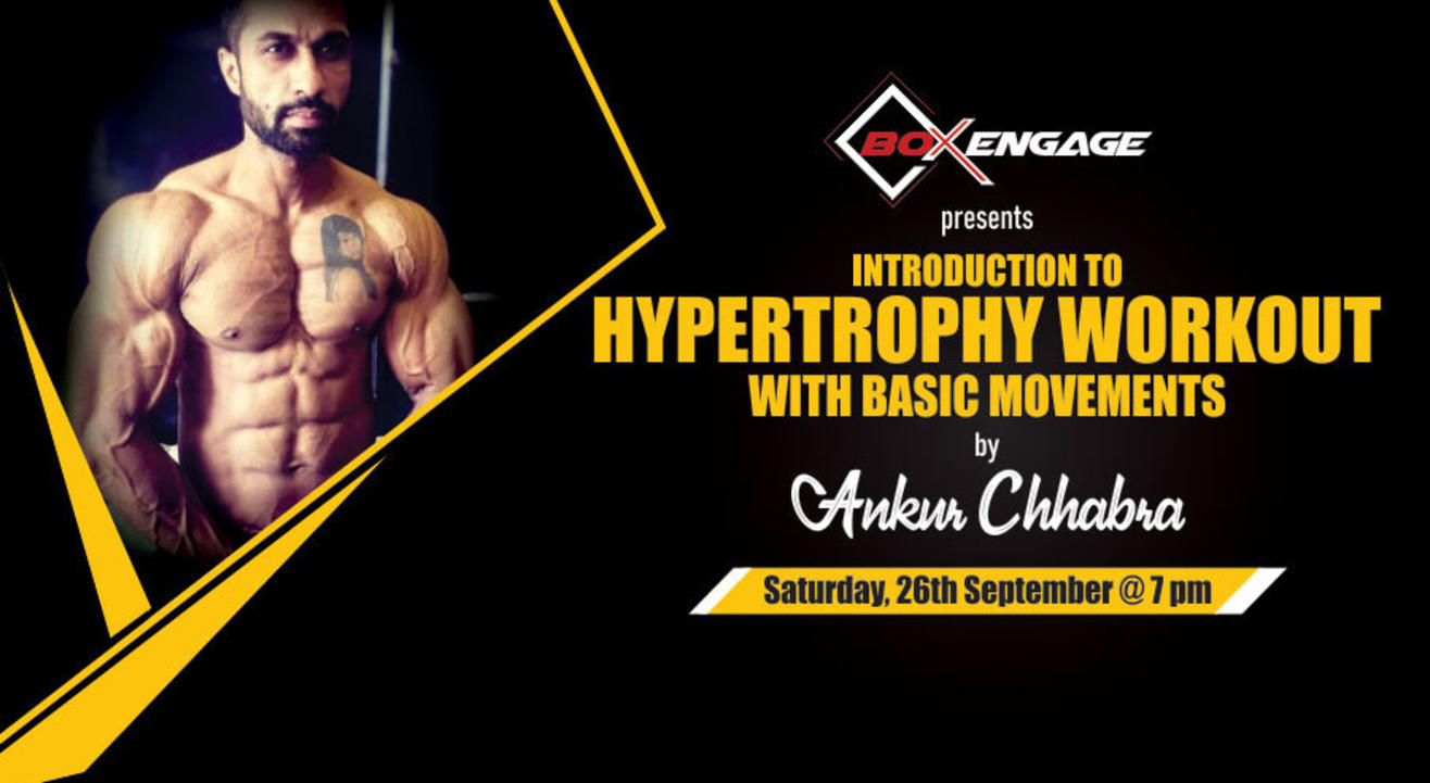 Introduction to Hypertrophy workout by Ankur Chhabra