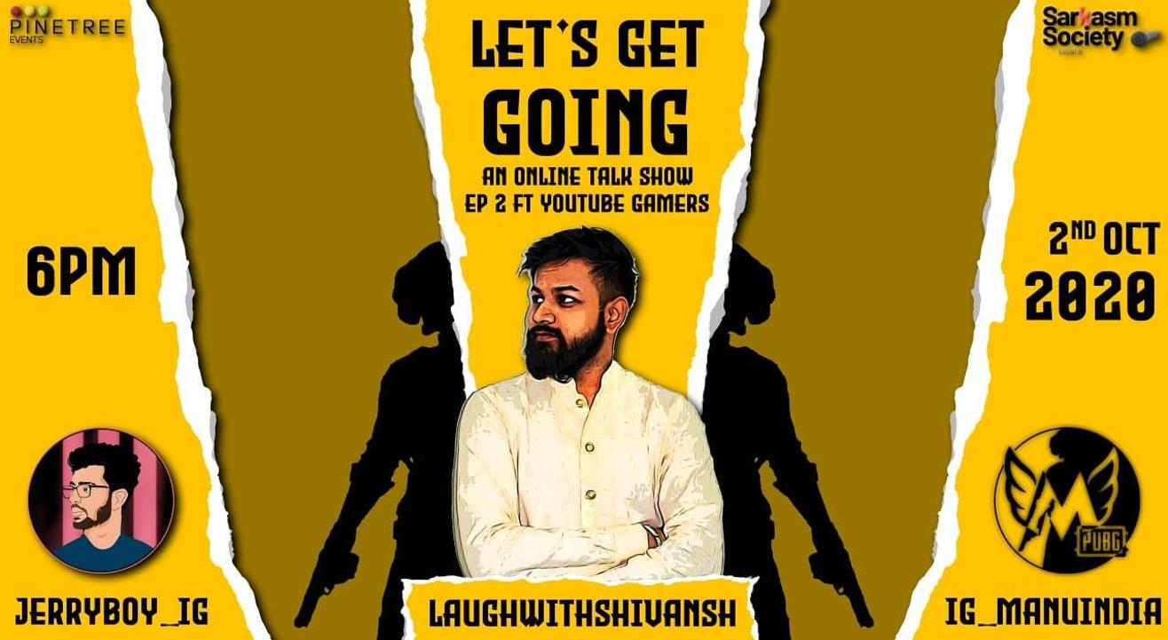 Let's Get Going : A Comedy Talk Show