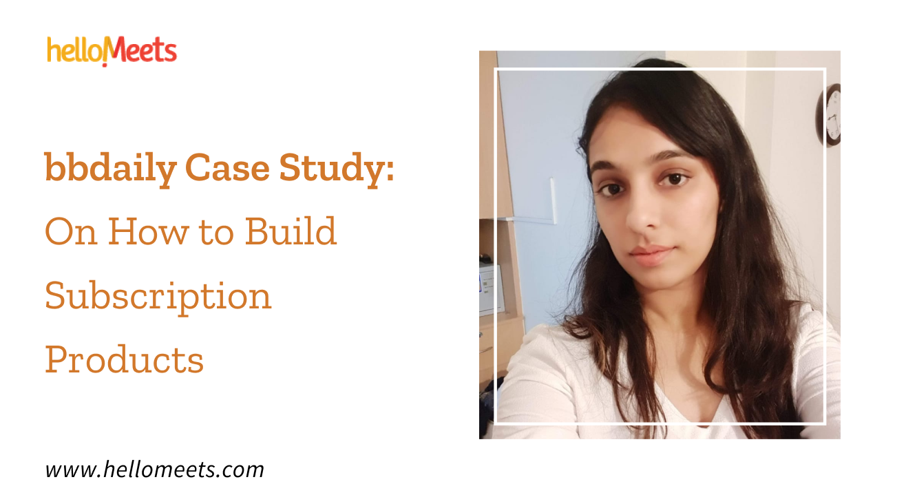 bbdaily Case Study: On How to Build Subscription Products