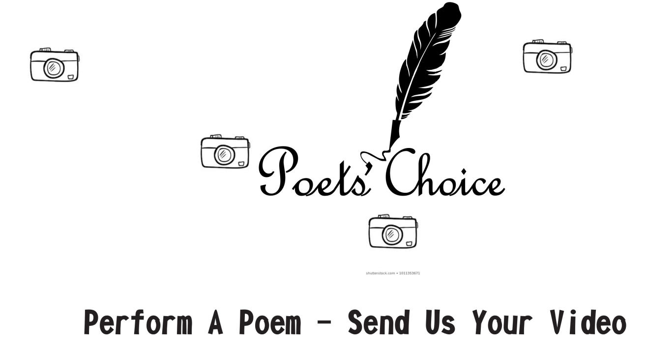 Perform A Poem - Send Us The Video