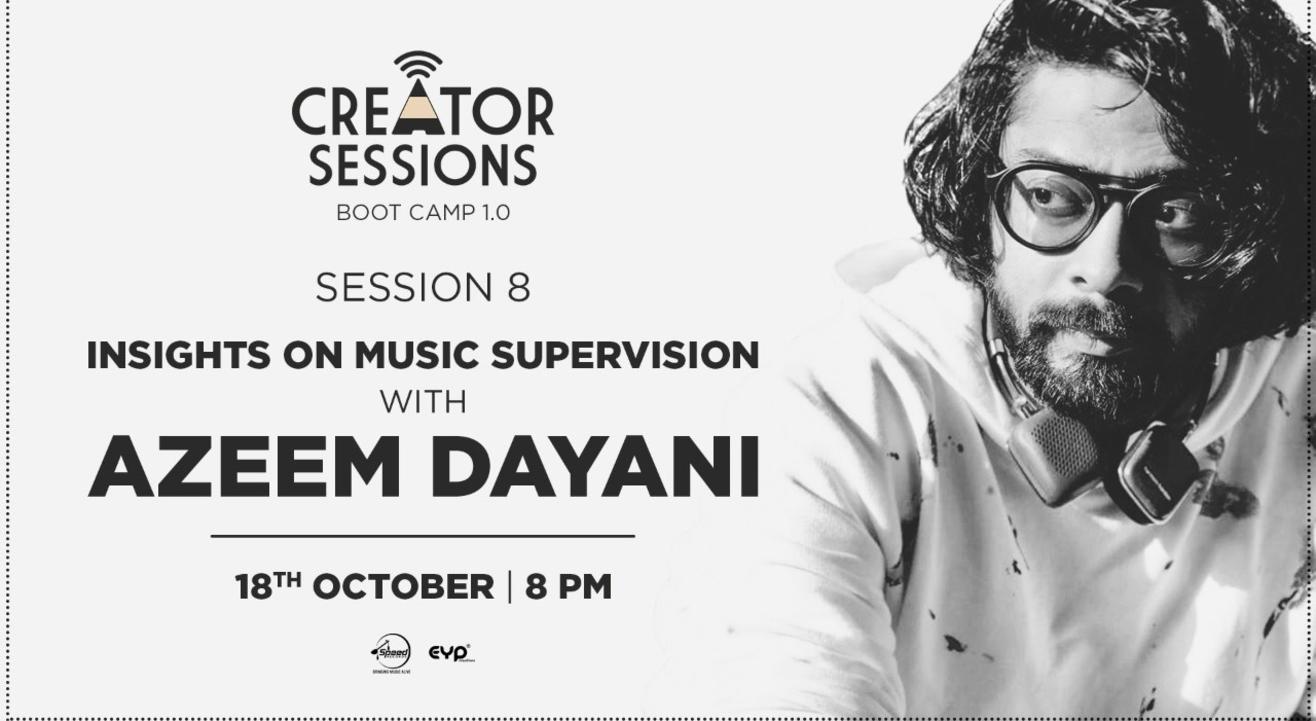 Creator Sessions Bootcamp 1.0 with Azeem Dayani