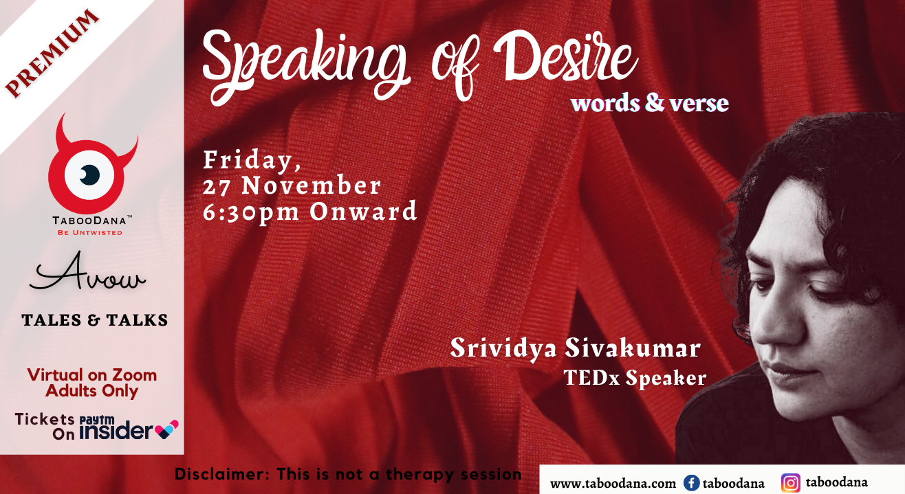 TD Premium Event - Speaking of Desire through poems - Srividya Sivakumar 