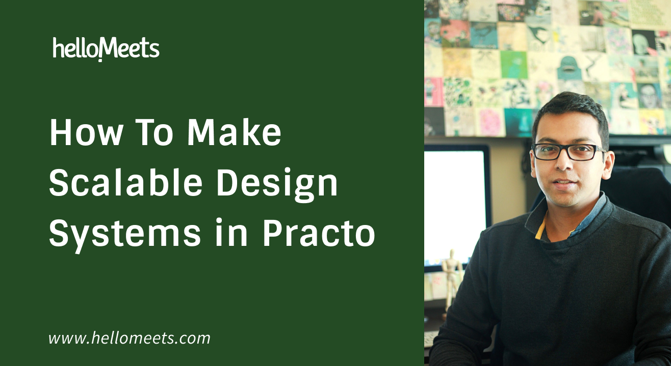 How To Make Scalable Design Systems like Practo