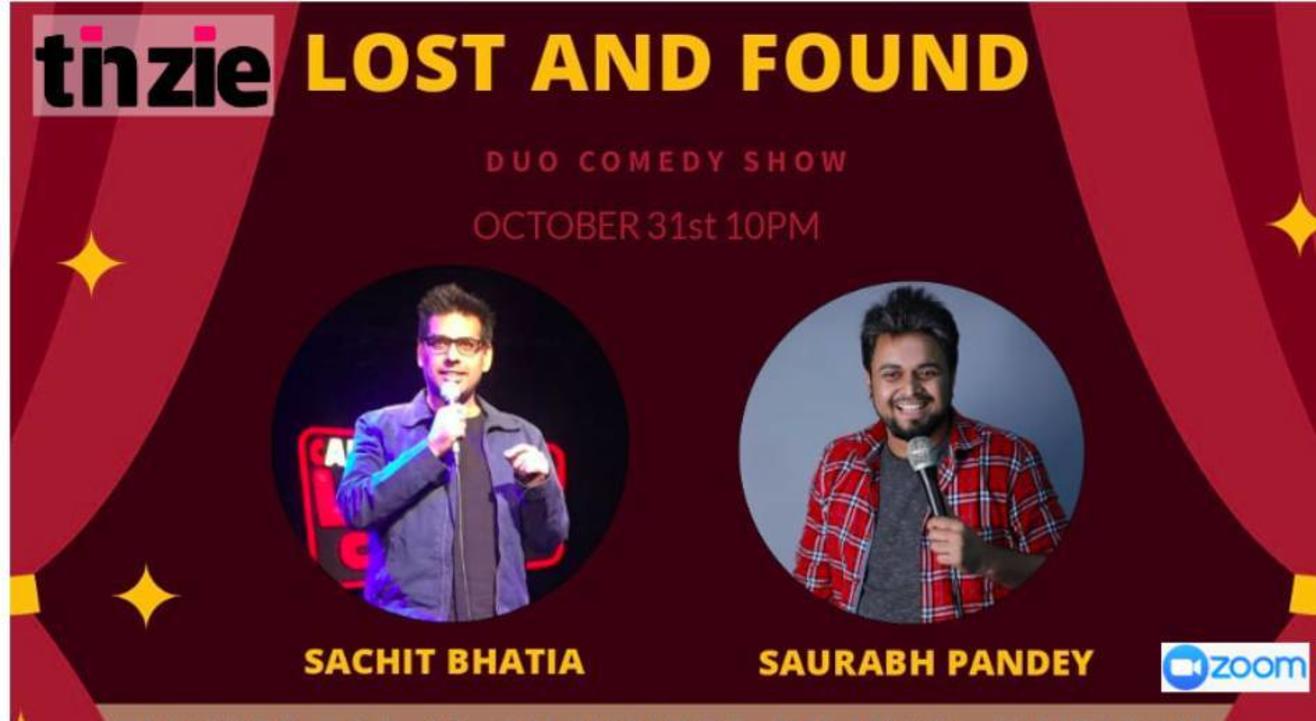 Tinzie presents "Lost and Found" A Duo Stand Up show Ft Sachit and Saurabh