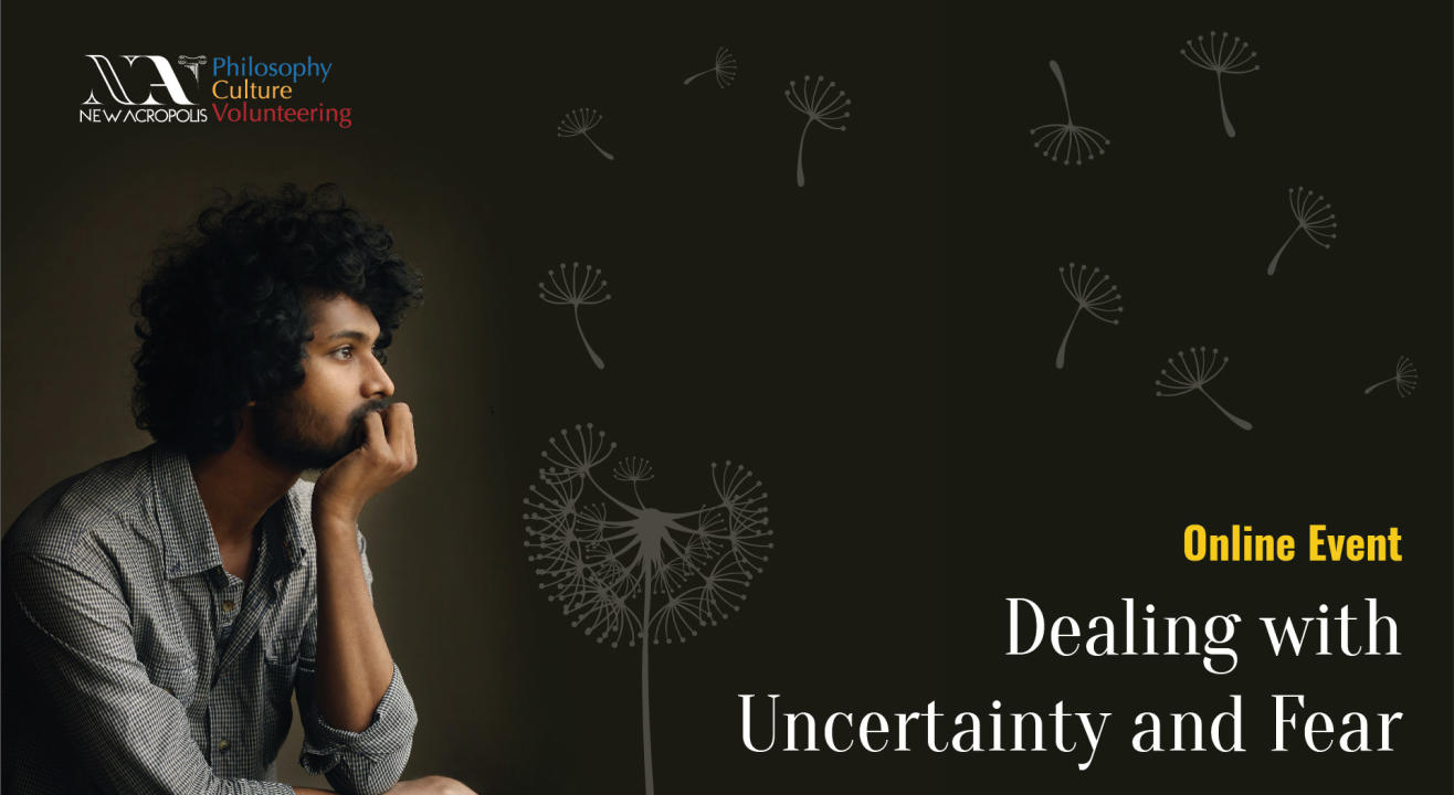 Dealing with Uncertainty and Fear