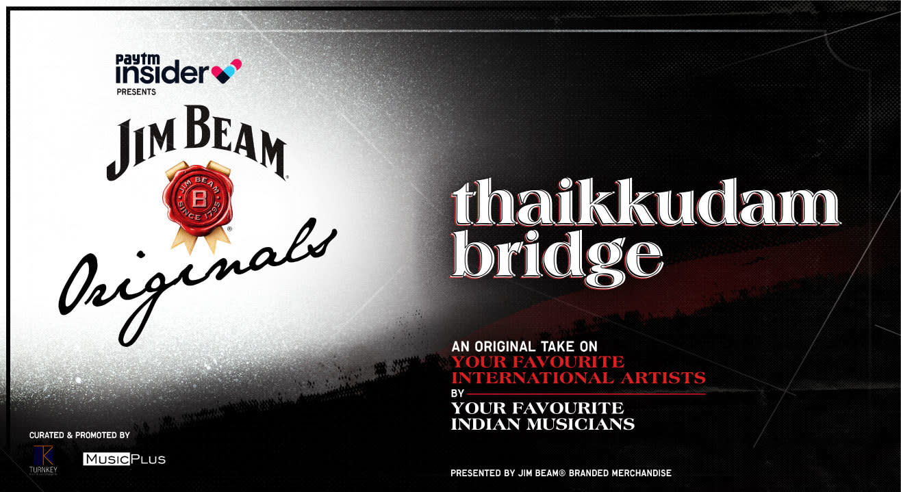 An Original take by Thaikkudam Bridge | Paytm Insider presents Jim Beam Originals