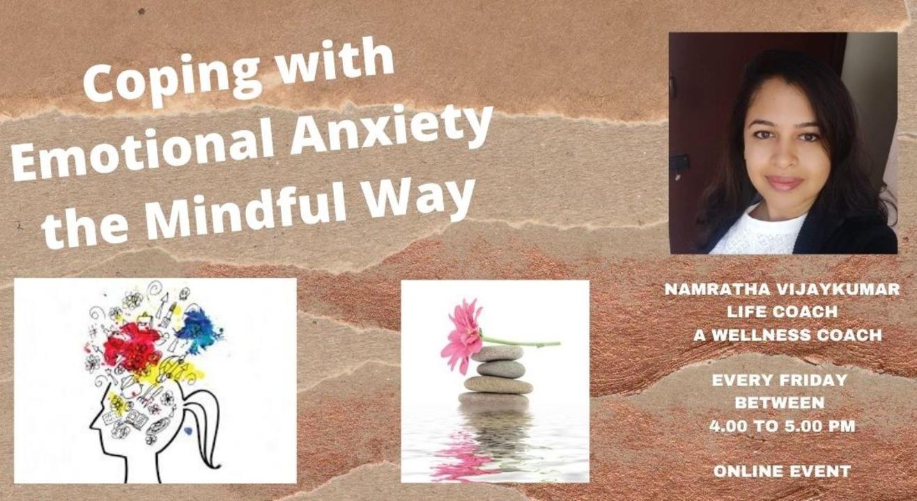 Coping with Emotional Anxiety the Mindful way