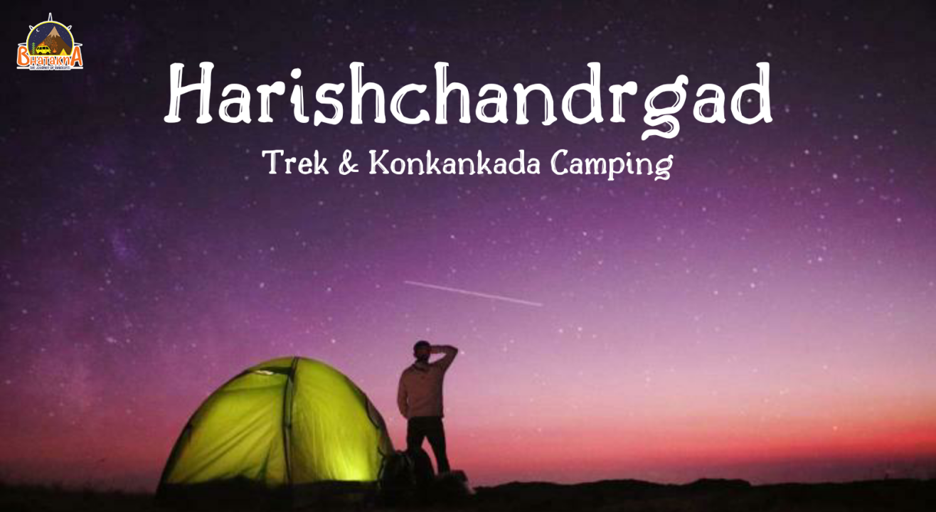 Harishchandragad Trek & Konkankada Camping