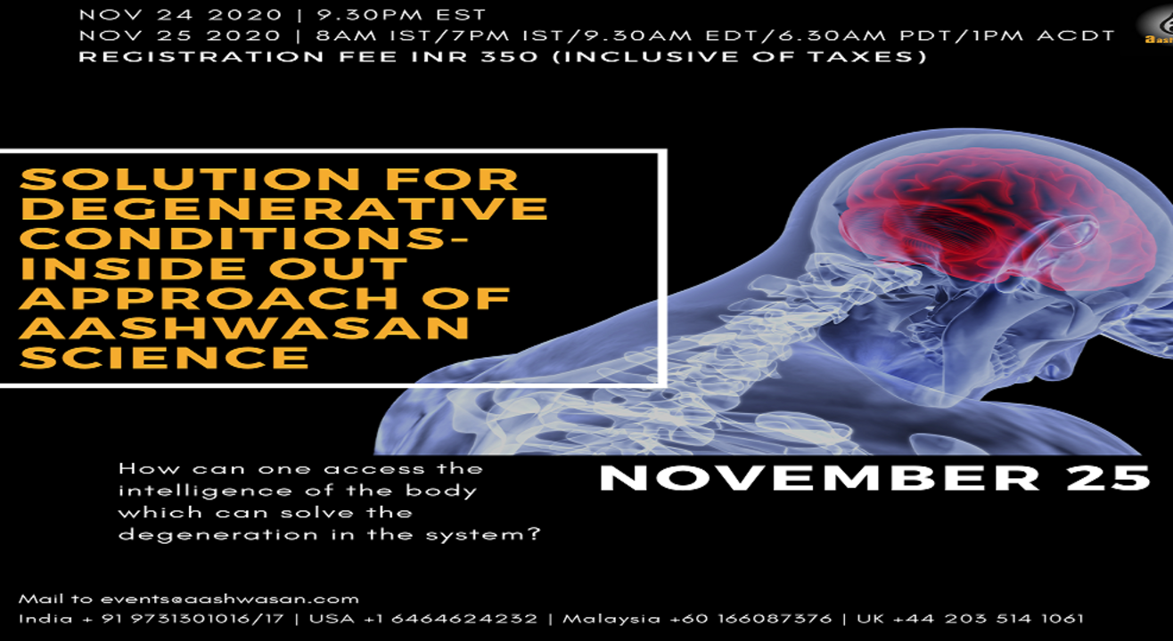 Solution for Degenerative Conditions - Inside Out Approach of Aashwasan Science