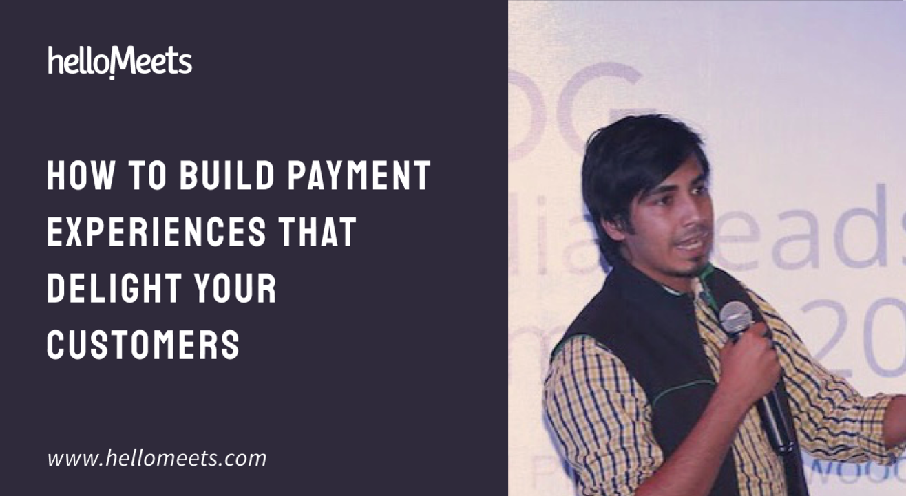 How to build payment experiences that delight your customers