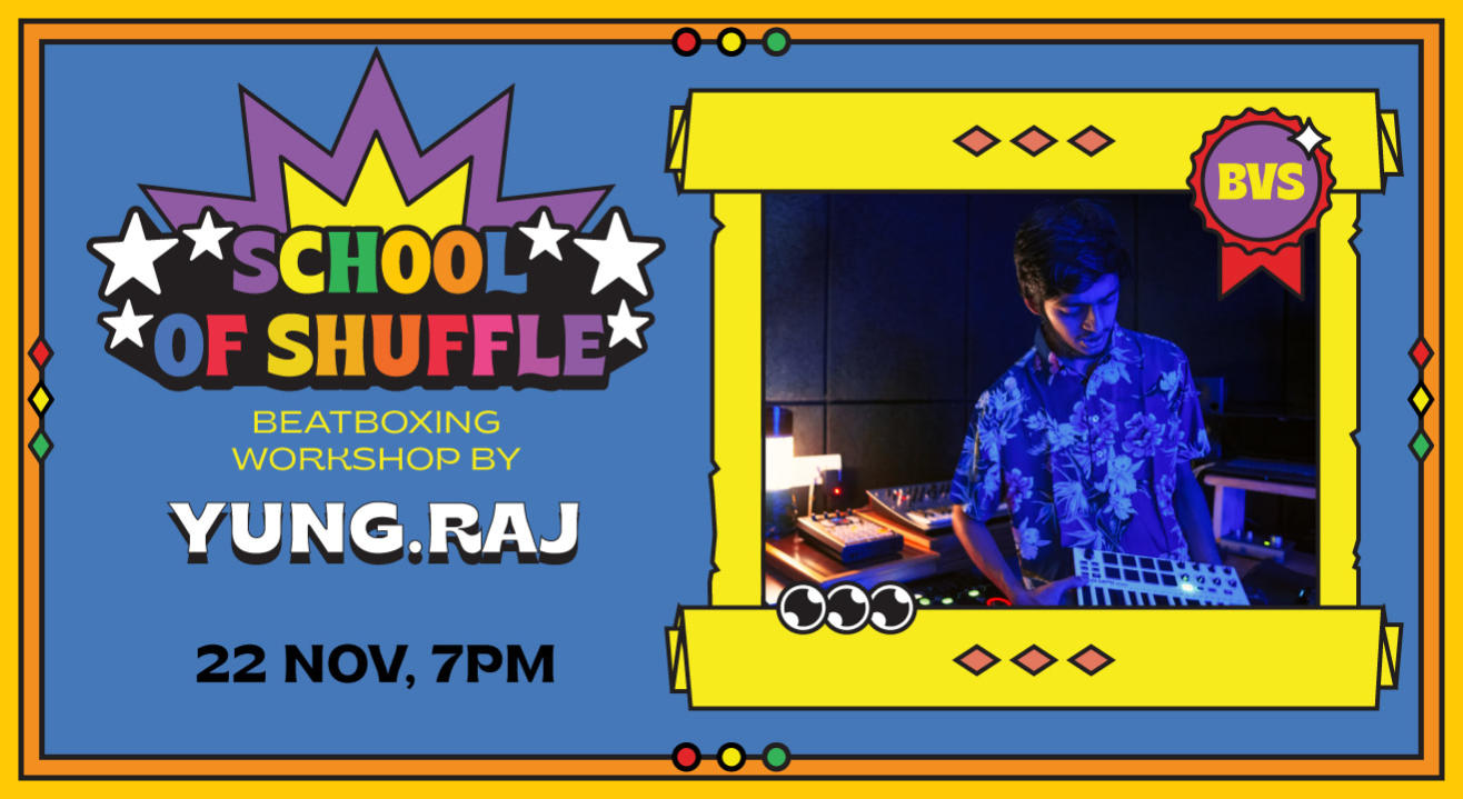 #SCHOOLOFSHUFFLE Beatboxing Workshop by Yung.Raj