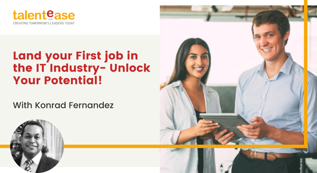 Land your First job in the IT Industry with Konrad Fernandez - Unlock Your Potential! Get the power of an Industry Mentor behind you