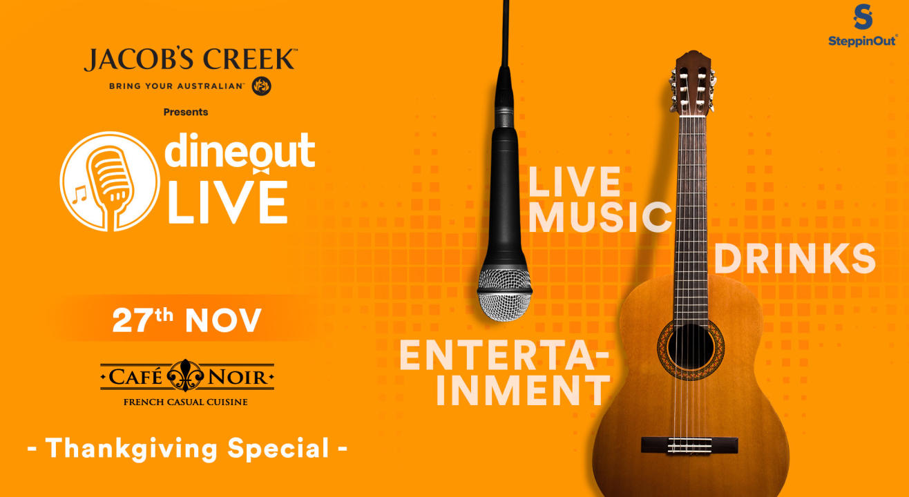 Dineout Live at Cafe Noir, Bangalore