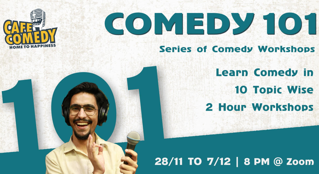 Comedy 101 : Series of Comedy Workshops