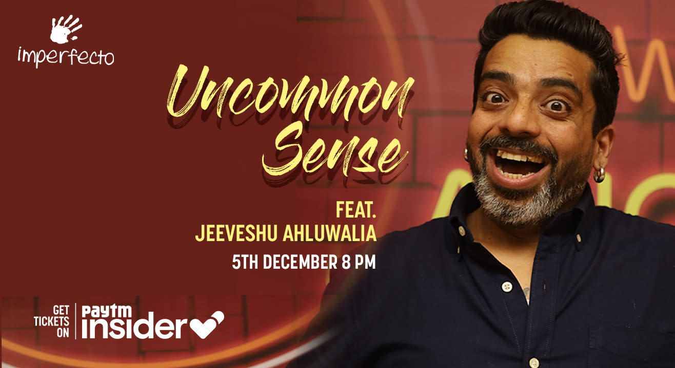 Uncommon Sense Feat. Jeeveshu Ahluwalia