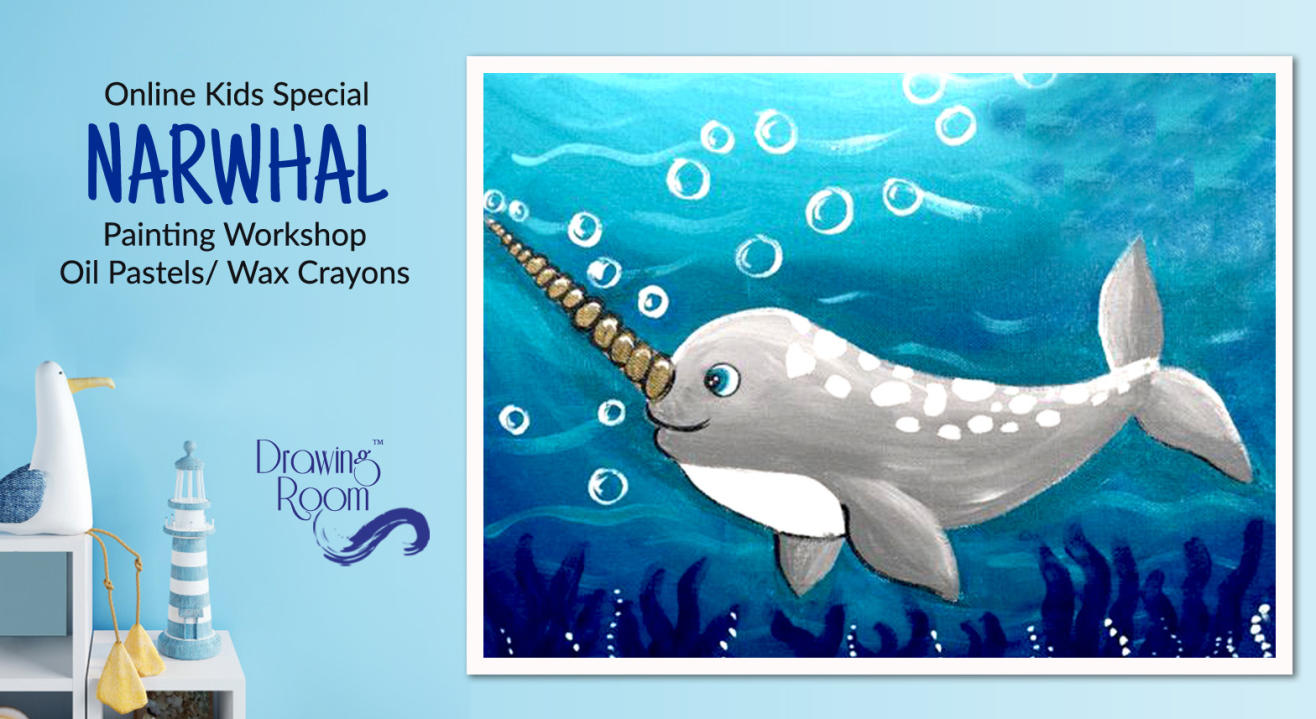 Online Kids Special Narwhal Painting Workshop by Drawing Room