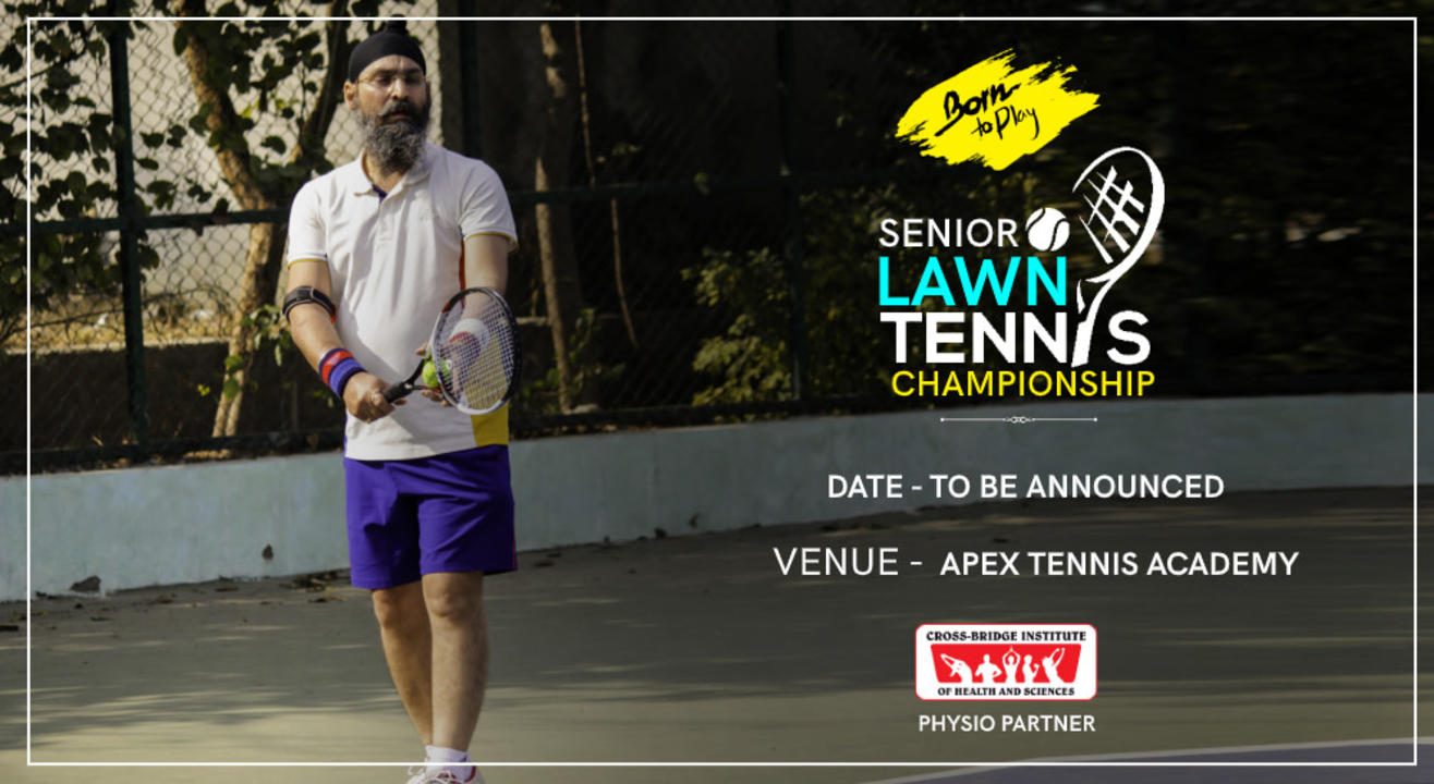 Born To Play Senior Lawn Tennis Championship