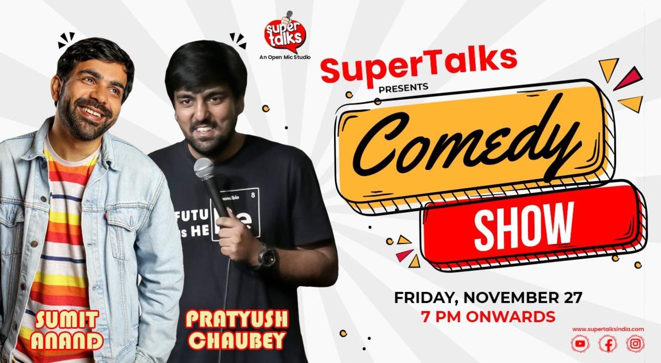 Super Talks Stand-up Comedy Show ft. Sumit Anand & Pratyush Chaubey