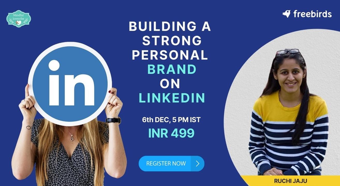 Building a Strong Personal Brand on LinkedIn