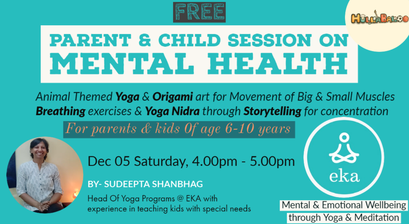 Hullabaloo Parent & Child Program with Eka on Mental & Emotional Well Being through Yoga & Meditation !