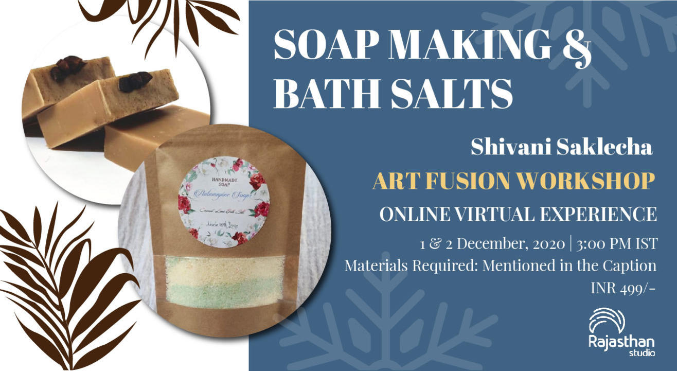 Soap Making & Bath Salts Workshop by Rajasthan Studio