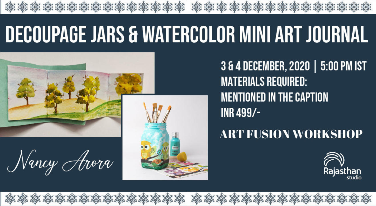 Decoupage Jars & Watercolor Mini Art Journal Workshop by Rajasthan Studio