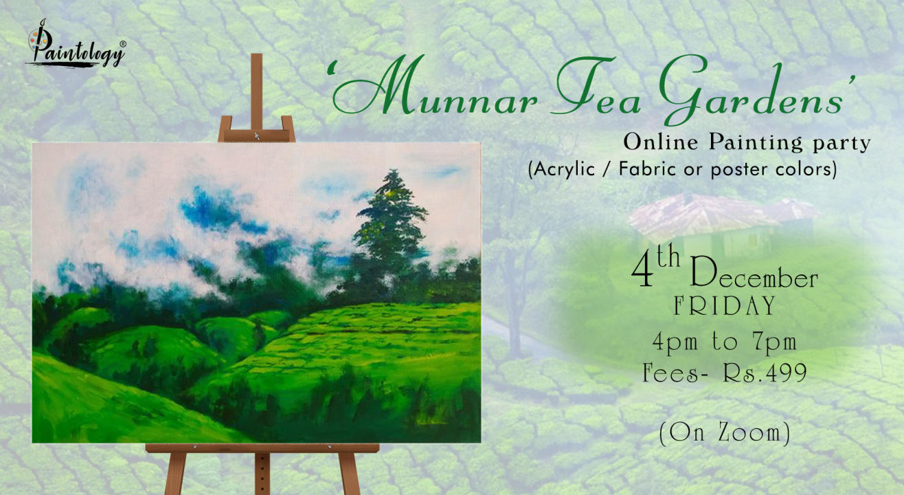 ‘Munnar Tea Gardens’ Painting Party