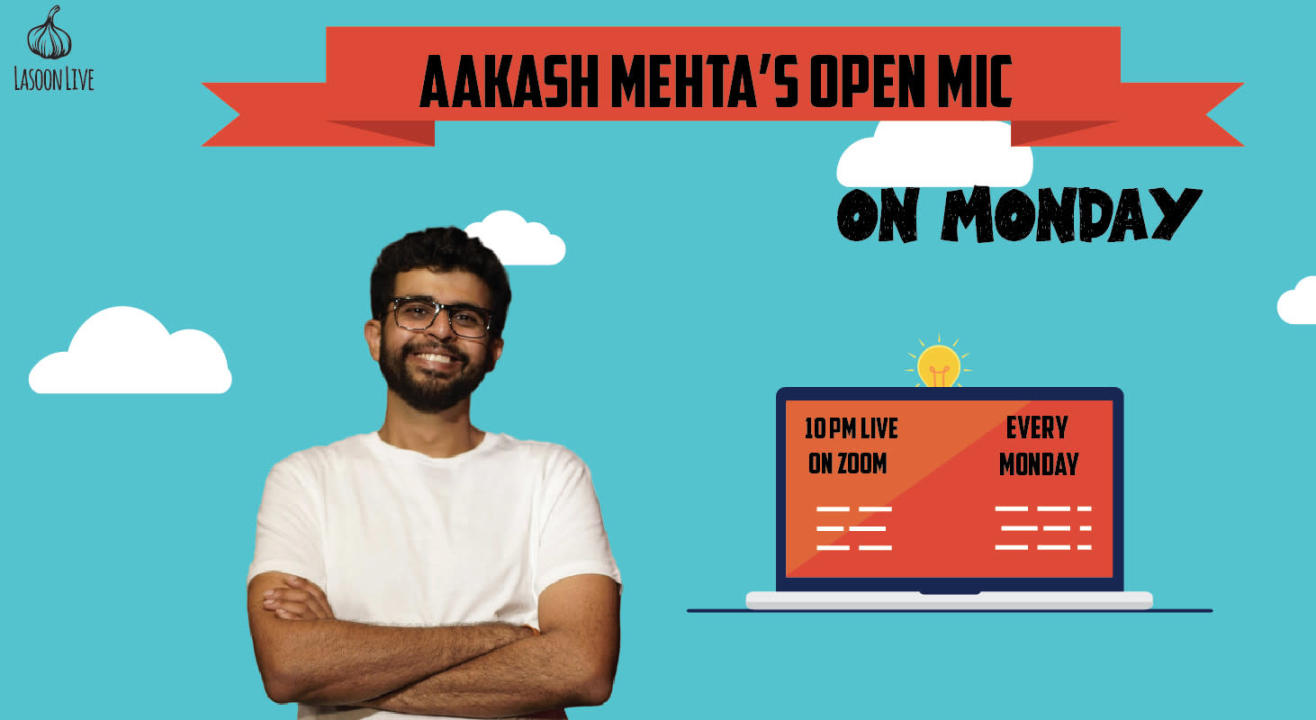 Aakash Mehta's Open Mic On Monday