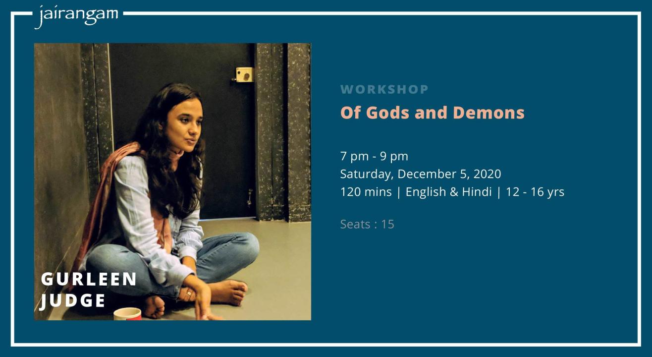 Workshop : Of Gods and Demons with Gurleen Judge