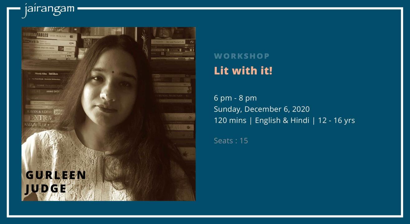 Workshop : Lit with it! with Gurleen Judge