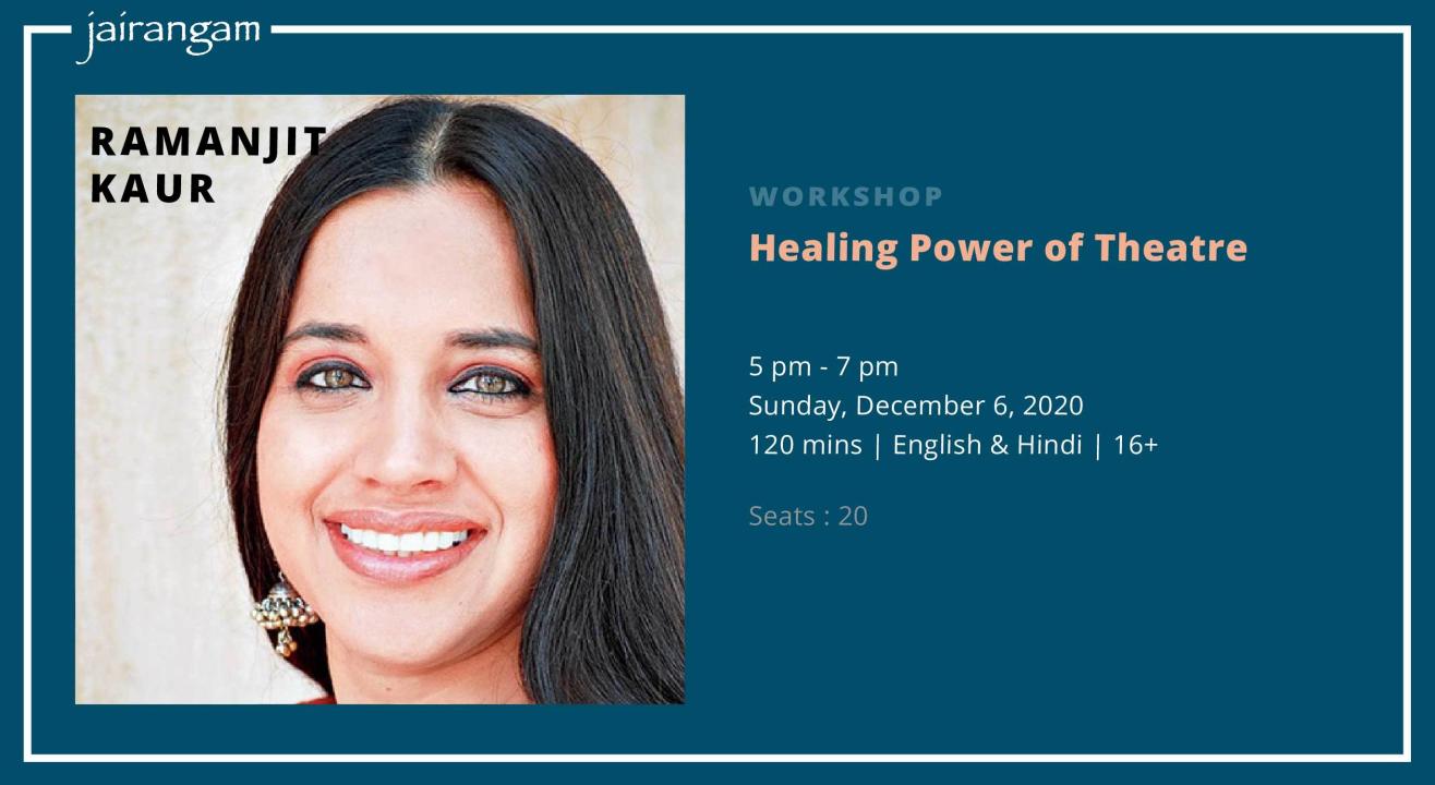 Workshop : Healing Power of Theatre with Ramanjit Kaur