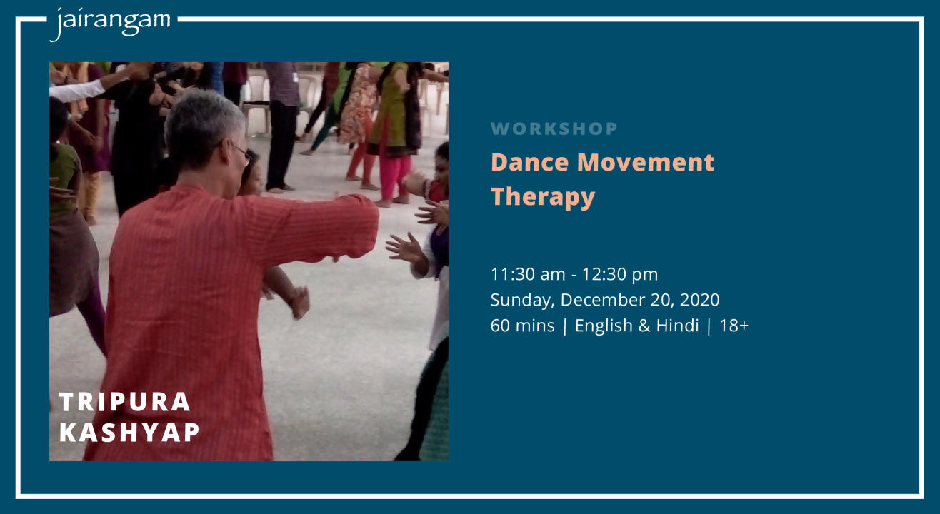 Workshop : Dance Movement Therapy with Tripura Kashyap