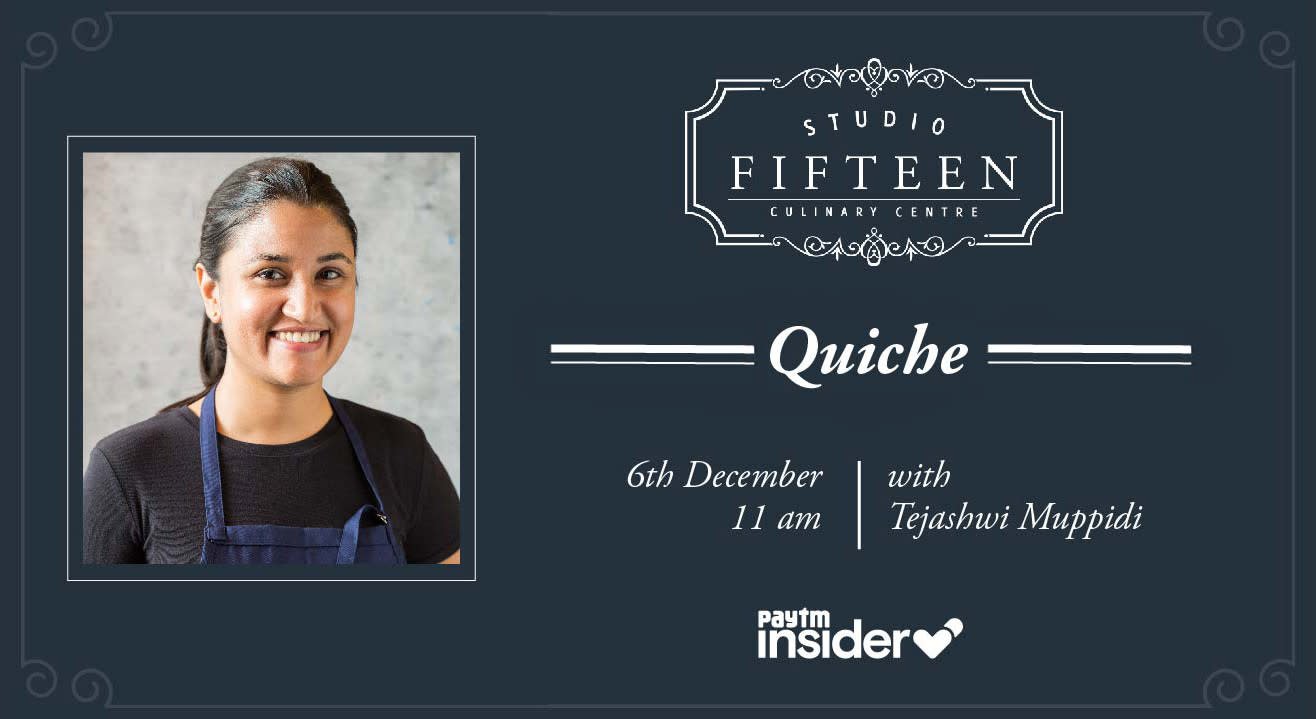 Studio Fifteen | Quiche with Chef Tejashwi Mupiddi