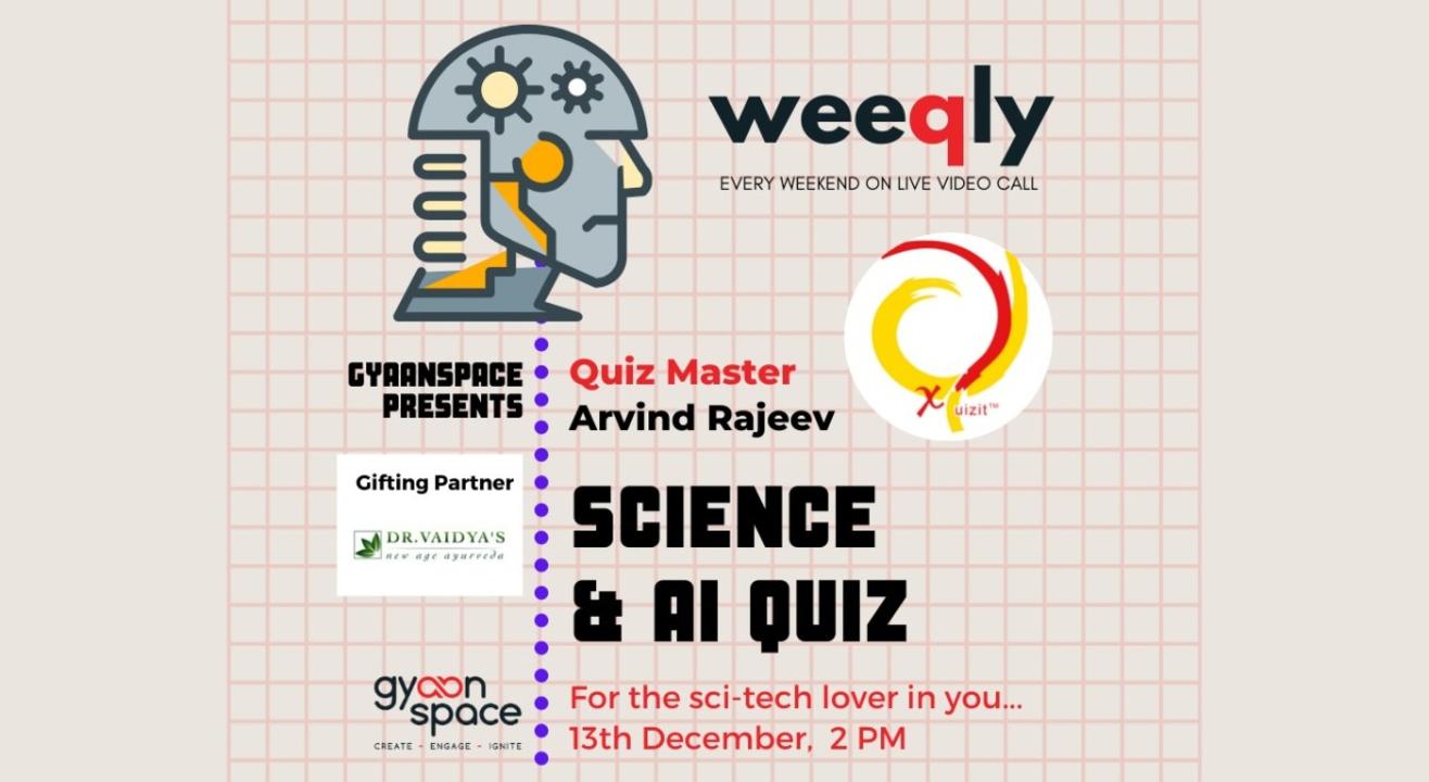 Weeqly- Science & AI Quiz by Arvind Rajeev (XQUIZIT)