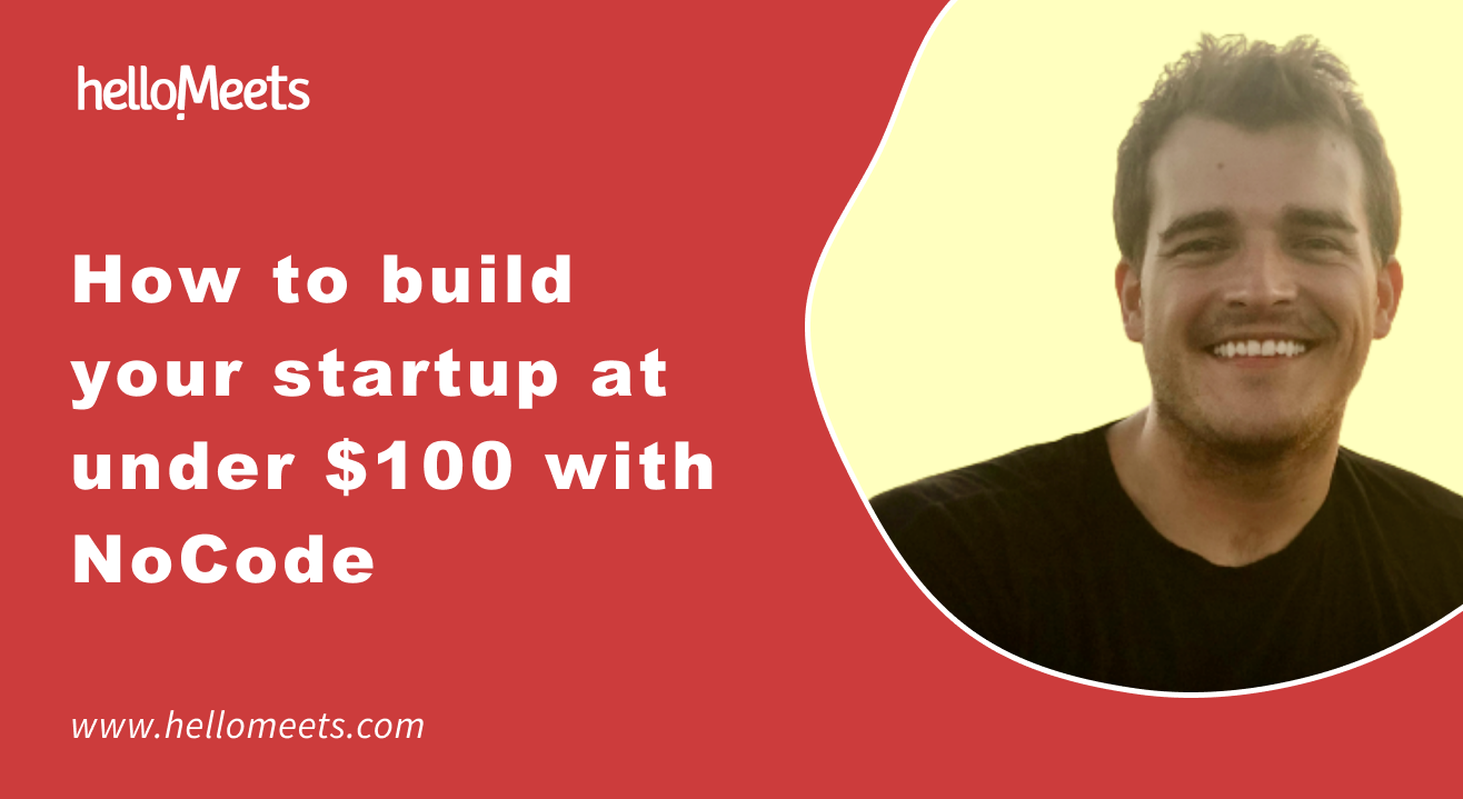 How to build your startup at under $100 with NoCode