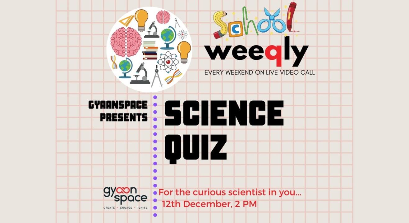 School Weeqly- Science Quiz (School Edition)