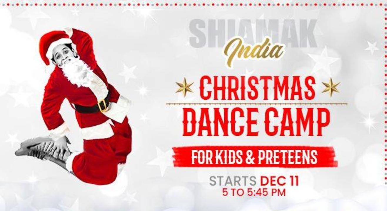 SHIAMAK Christmas Dance Camp (Kids Batch #1 - 4 to 6 years)